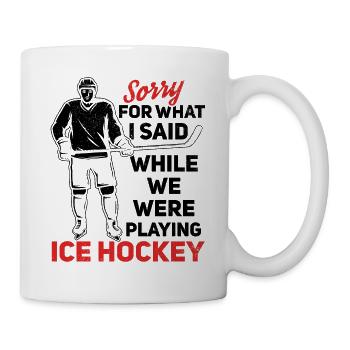 Sorry for what I said as - Mug - white - Right