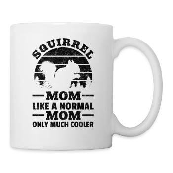 Squirrel Mom like a normal mother Only a lot - Mug - white - Right