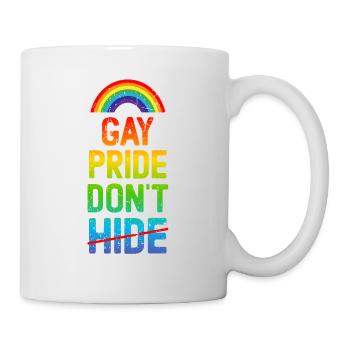 Gay Pride Verstecken Sie sich nicht - Tasse - Weiß - Rechts