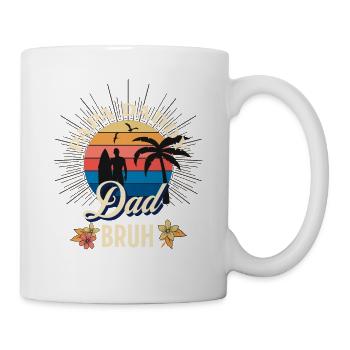 Papa Daddy Dad Bruh - Tasse - Weiß - Rechts