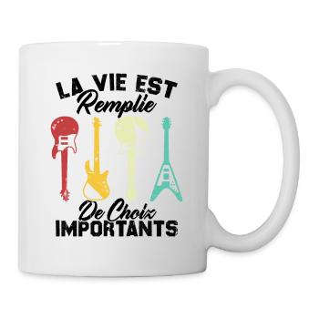 La vie est remplie de choix importants - Guitare - Mug blanc - blanc - Droite