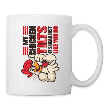 My Chicken Tilts It's Head Just Like You Do. - Tasse - Weiß - Rechts