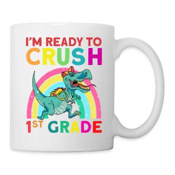 I'm Ready To Crush 1st Grade - Mug - white - Right