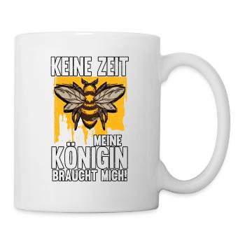 Keine zeit meine Königin braucht mich - Tasse - Weiß - Rechts