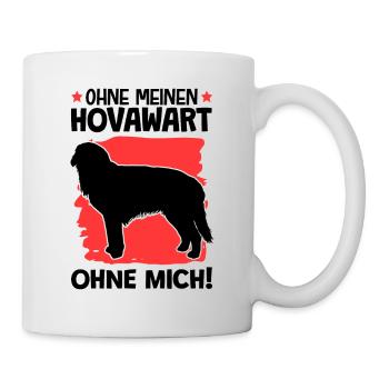 Ohne Hovawart ohne mich deutscher Bauernhund - Tasse - Weiß - Rechts