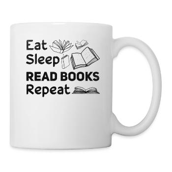 Eat Sleep Read Books Repeat Book Lover Bookworm - Tasse - Weiß - Rechts