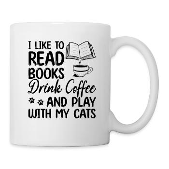 I Like To Read Books Drink Coffee And Play With My - Mug - white - Right
