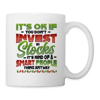 Investieren Sie, Stock Market Investor. - Tasse - Weiß - Rechts