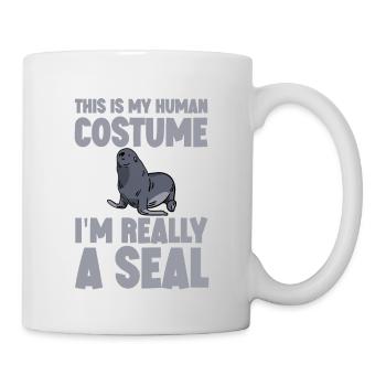 This Is My Human Costume, I'm Really A Seal - Tasse - Weiß - Rechts