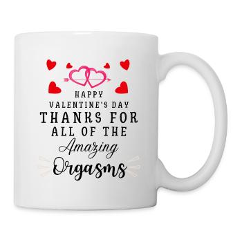 Thanks For All of the Amazing Orgasms Funny Gift - Mug - white - Right