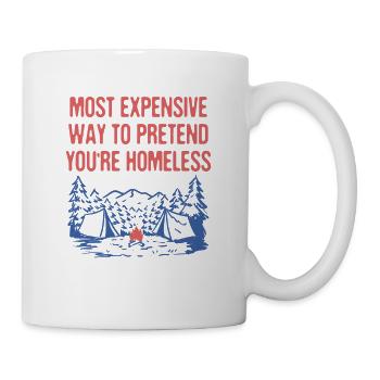 Pretend You're Homeless Camping Funny Camper - Mug - white - Right