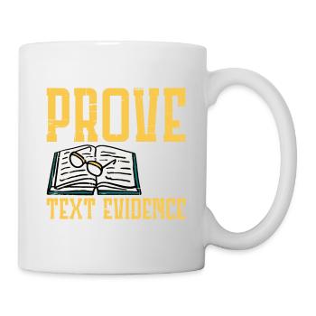 Prove It, Text Evidence 21 - Mug - white - Right