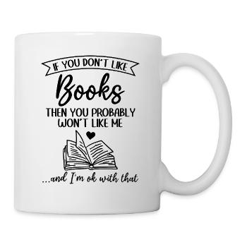 Si vous n’aimez pas les livres, vous ne le ferez probablement pas - Mug blanc - blanc - Droite
