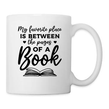 Book Lover My Favorite Place Is Between The Pages - Tasse - Weiß - Rechts
