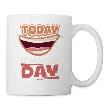 today I go to the dentist - Mug - white - Right