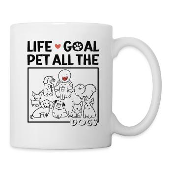 Lebensziel Haustier Alle Hunde - Tasse - Weiß - Rechts