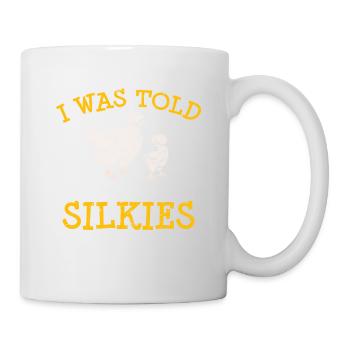 IWas Told There Would Be Silkies Funny Silkie Chic - Mug - white - Right