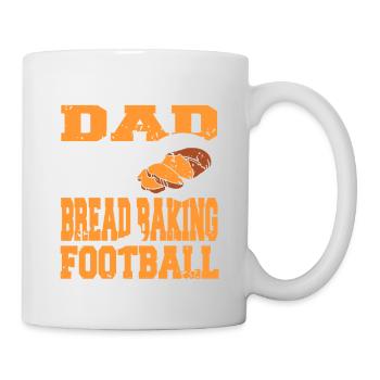 Yep I'm A Dad & I Love Bread Baking & Football - Tasse - Weiß - Rechts