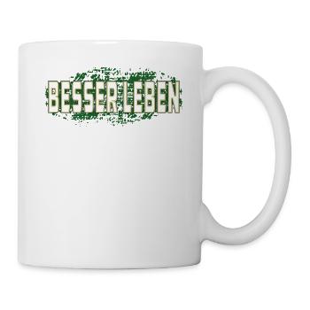 BESSER LEBEN - Tasse - Weiß - Rechts