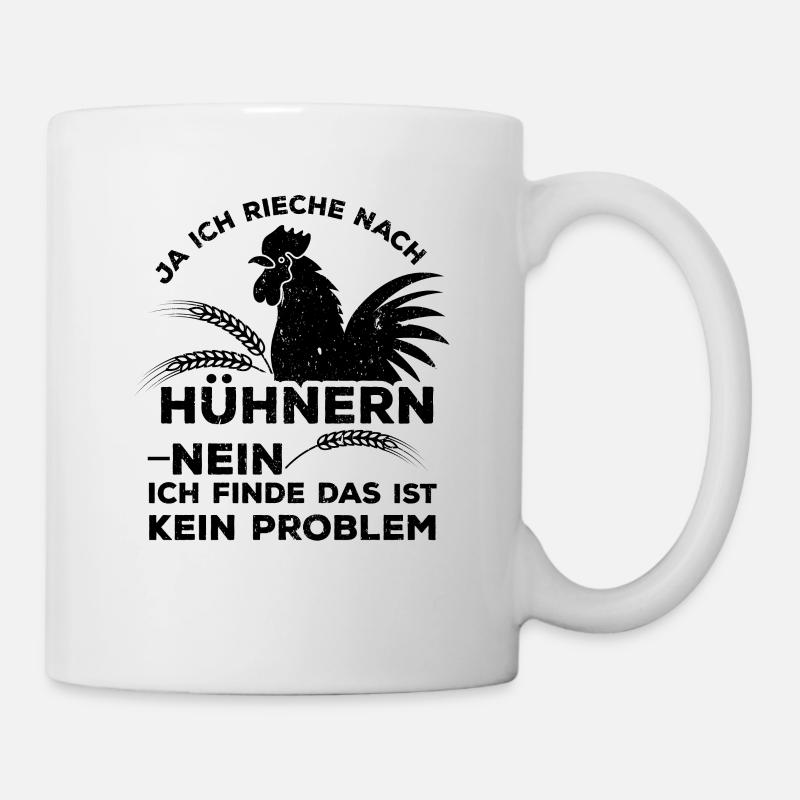 Ja ich rieche nach Hühnern - Tasse - Weiß