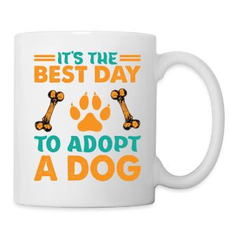 It's The Best Day To Adopt A Dog - Pets - Adoption - Mug - white - Right
