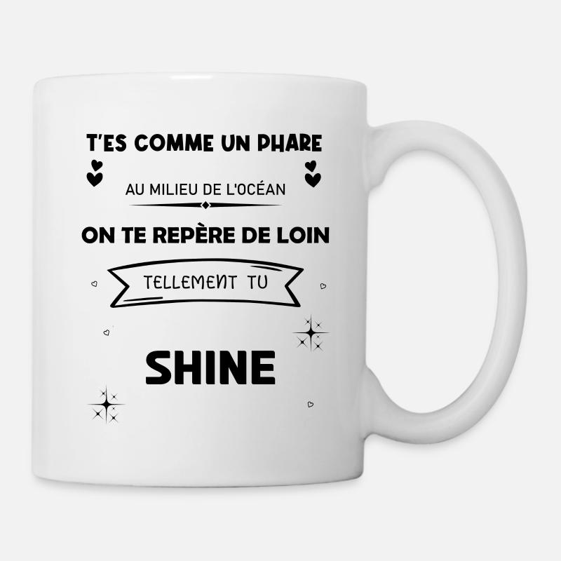 on te prépare de loin tellement tu shine - Mug blanc - blanc