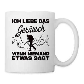 Ich Liebe Das Geräusch Wenn Niemand Etwas Sagt - Tasse - Weiß - Rechts