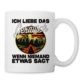 Ich Liebe Das Geräusch Wenn Niemand Etwas Sagt - Tasse - Weiß - Rechts