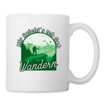 Mir Reichts Ich Geh Wandern - Tasse - Weiß - Rechts