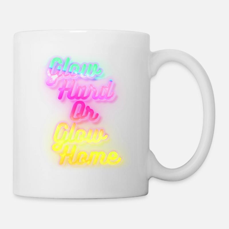 Glow Hard ou Glow Home - Mug blanc - blanc