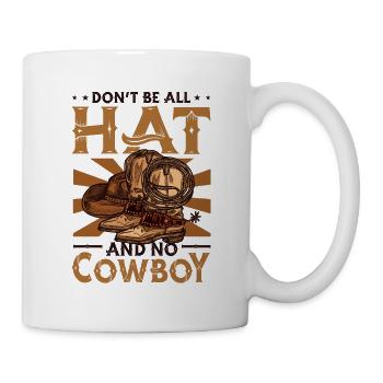 Ne soyez pas tout chapeau et pas de rodéo de cheval de cow-boy - Mug blanc - blanc - Droite