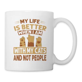 Ma vie est meilleure quand je suis avec mes chats et non P - Mug blanc - blanc - Droite