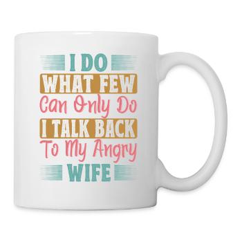 Je fais ce que peu de gens ne peuvent que faire, je réponds à ma colère - Mug blanc - blanc - Droite