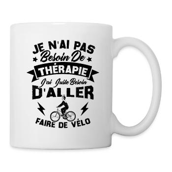 J'ai juste besoin d'aller faire du vélo - Mug blanc - blanc - Droite