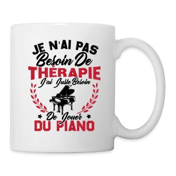 J'ai Juste Besoin De Jouer Du Piano Humour Cadeau - Mug blanc - blanc - Droite