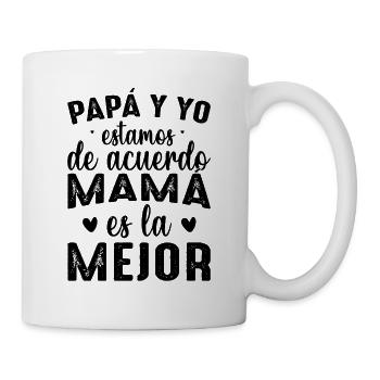 Papa Et Moi Sommes D'accord Maman Est La Meilleure - Mug blanc - blanc - Droite