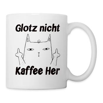 Glotz Nicht Kaffee Her - Lustige Katze - Tasse - Weiß - Rechts