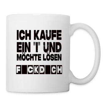 Ich Kaufe Ein I Und Möchte Lösen - Lustiger Spruch - Tasse - Weiß - Rechts