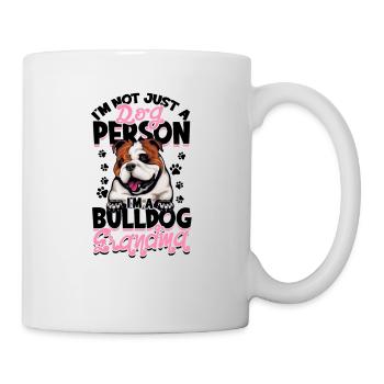 I'm not just a dog person I'm a bulldog grandma - - Mug - white - Right