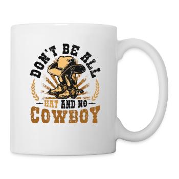 Ne soyez pas tout chapeau et pas de rodéo de cheval de cow-boy - Mug blanc - blanc - Droite