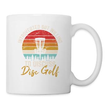Introverted But Willing To Discuss Disc Golf Funny - Tasse - Weiß - Rechts