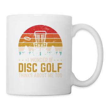 I Wonder If Disc Golf Thinks About Me Too Funny Fr - Tasse - Weiß - Rechts