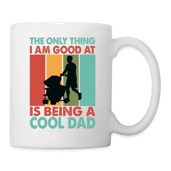 The Only Thing I Am Good At Is Being A Cool Dad - - Mug - white - Right