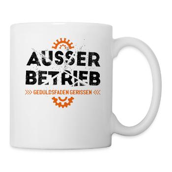 Handwerker AUSSER BETRIEB Arbeits-Kollegen Sprüche - Tasse - Weiß - Rechts