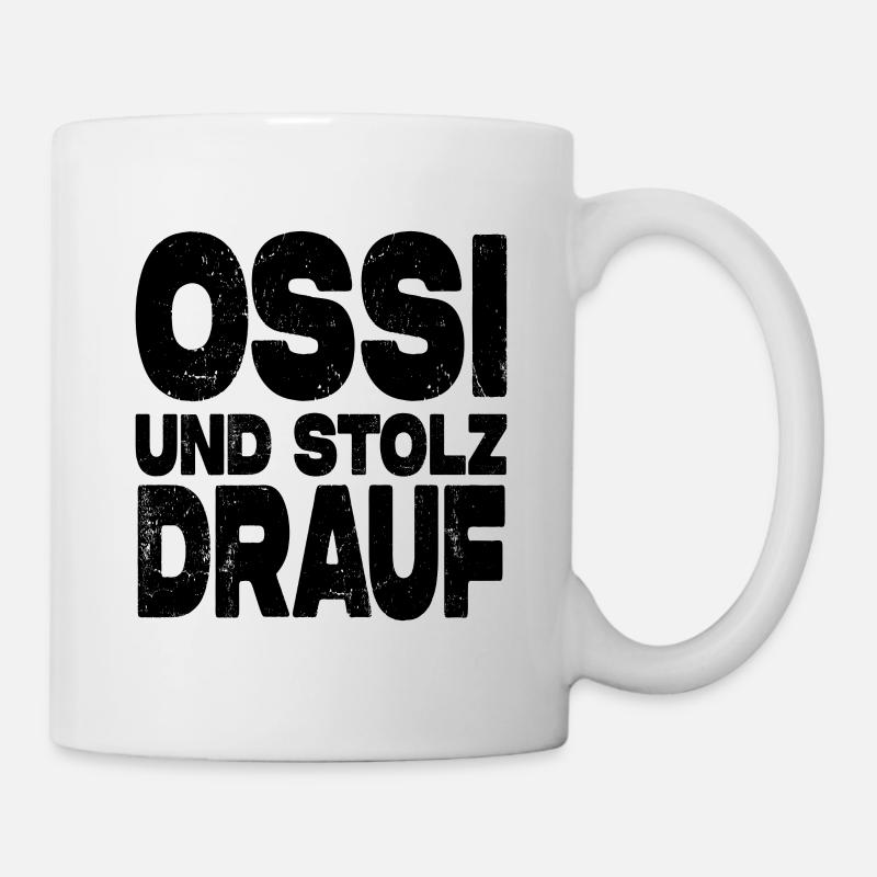 Ossi Und Stolz Drauf - Tasse - Weiß