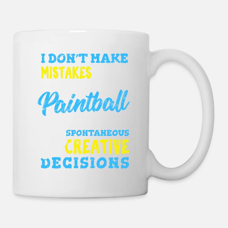 I Don't Make Mistakes When Playing Paintball Funny - Tasse - Weiß
