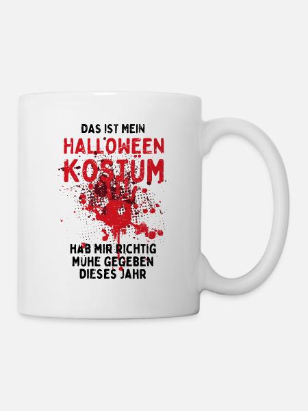 Das ist mein Halloween Kostüm - Lustiger Spruch - Tasse - Weiß