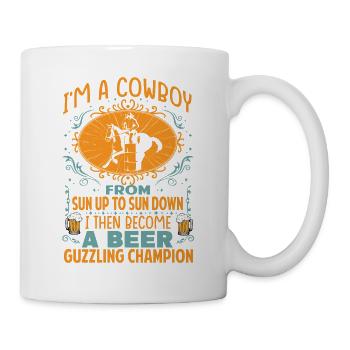 I'm A Cowboy From Sun Up To Sun Down - Western - Tasse - Weiß - Rechts