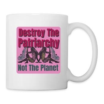 Frauen Gleichberchtigung Design und Feminist - Tasse - Weiß - Rechts