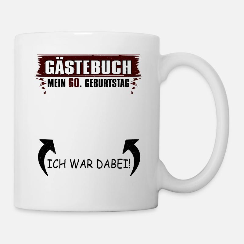 60. Geburtstag Eintrag Gästebuch 60 Jahre Lustiges - Tasse - Weiß